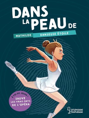 cover image of Dans la peau de Mathilde, danseuse étoile